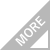 MORE
